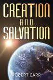 Creation and Salvation Creation and Salvation