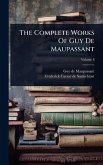 The Complete Works Of Guy De Maupassant