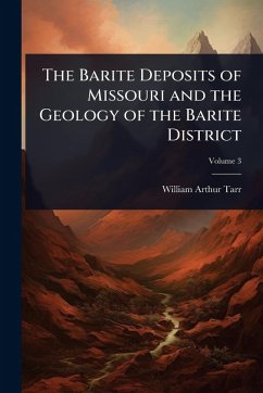 Cover The Barite Deposits of Missouri and the Geology of the Barite District