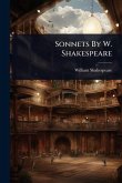 Sonnets By W. Shakespeare Sonnets By W. Shakespeare
