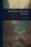 Boy Kings and Girl Queens
