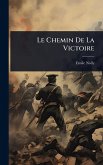 Le Chemin De La Victoire Le Chemin De La Victoire