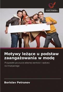 Motywy le¿¿ce u podstaw zaanga¿owania w mod¿ - Petrunov, Borislav