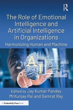 Cover The Role of Emotional Intelligence and Artificial Intelligence in Organizations