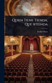Quien Tiene Tienda, Que Atienda