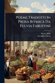 Poemi; Tradotti In Prosa Ritmica Da Fulvia Faruffini Poemi; Tradotti In Prosa Ritmica Da Fulvia Faruffini
