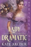 Lady Dramatic Lady Dramatic