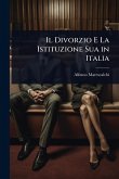 Il Divorzio E La Istituzione Sua in Italia Il Divorzio E La Istituzione Sua in Italia