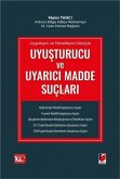 Uyusturucu ve Uyarici Madde Suclari Ciltli Uyusturucu ve Uyarici Madde Suclari Ciltli
