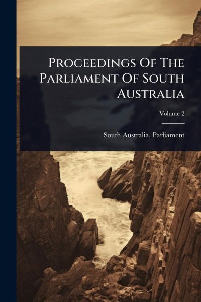 Proceedings Of The Parliament Of South Australia