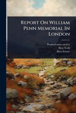 Cover Report On William Penn Memorial In London