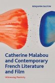 Catherine Malabou and Contemporary French Literature and Film Catherine Malabou and Contemporary French Literature and Film