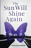 The Sun Will Shine Again The Sun Will Shine Again