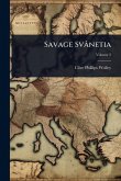 Savage Svânetia Savage Svânetia