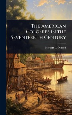 Cover The American Colonies in the Seventeenth Century