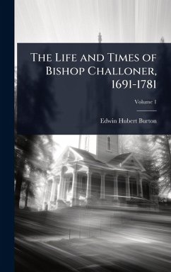 Cover The Life and Times of Bishop Challoner, 1691-1781