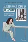Alguien voló sobre la 11 Norte : 33 días y 500 noches en un psiquiátrico