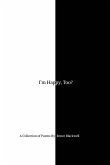 I'm Happy, Too? I'm Happy, Too?
