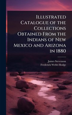 Cover Illustrated Catalogue of the Collections Obtained From the Indians of New Mexico and Arizona in 1880