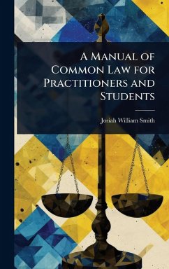 Cover A Manual of Common Law for Practitioners and Students