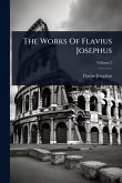 The Works Of Flavius Josephus The Works Of Flavius Josephus