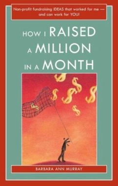 How I Raised a Million in a Month - Murray, Barbara Ann