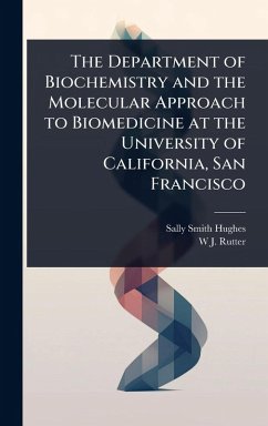 Cover The Department of Biochemistry and the Molecular Approach to Biomedicine at the University of California, San Francisco