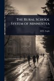 The Rural School System of Minnesota The Rural School System of Minnesota