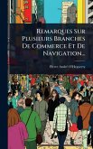 Remarques Sur Plusieurs Branches De Commerce Et De Navigation...