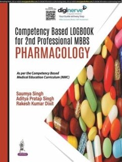 Compentency Based Logbook for 2nd Professional MBBS - Pharmacology - Singh, Aditya Pratap; Dixit, Rakesh Kumar; Singh, Saumya