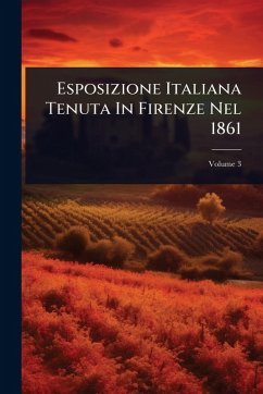 Cover Esposizione Italiana Tenuta In Firenze Nel 1861