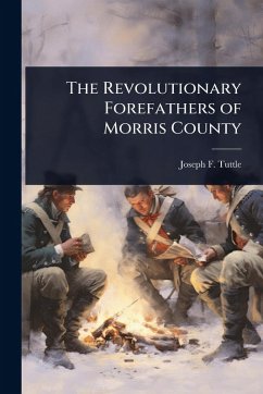 Cover The Revolutionary Forefathers of Morris County