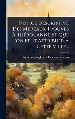 Cover Notice Descriptive Des Mereaux TrouvÃ(c)s Ã€ ThÃ(c)rouanne Et Que L'on Peut Attribuer Ã€ Cette Ville...