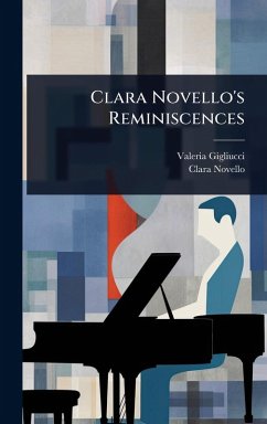 Clara Novello's Reminiscences - Gigliucci, Valeria; Novello, Clara