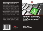 Personnes handicapées physiques et technologie : utilisation des médias sociaux