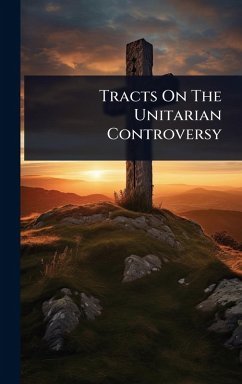 Cover Tracts On The Unitarian Controversy