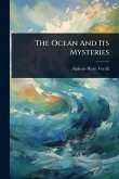 The Ocean And Its Mysteries The Ocean And Its Mysteries