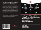 Hydrogels GA/poly(SA) chargés de nanoparticules Ag/ZnO pour des applications antibactériennes