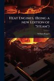 Heat Engines. (Being a new Edition of 