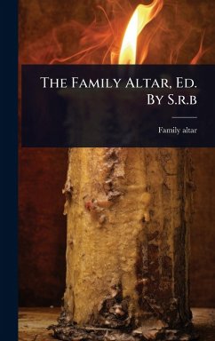 Cover The Family Altar, Ed. By S.r.b