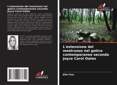 Cover L'estensione del mostruoso nel gotico contemporaneo secondo Joyce Carol Oates