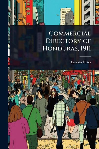 Commercial Directory of Honduras, 1911