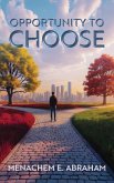 Opportunity to Choose Opportunity to Choose