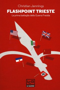Cover Flashpoint Trieste. La prima battaglia della Guerra fredda