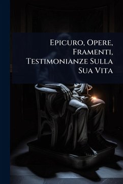 Cover Epicuro, Opere, Framenti, Testimonianze Sulla Sua Vita