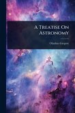 A Treatise On Astronomy A Treatise On Astronomy