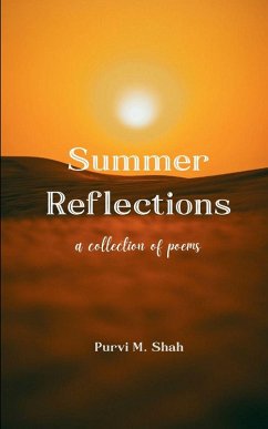 Summer Reflections - Shah, Purvi M. Summer Reflections - Shah, Purvi M.