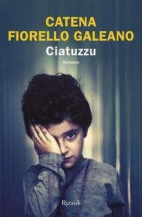 Ciatuzzu - Fiorello Galeano, Catena
