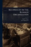Reciprocity In The Business Organization Reciprocity In The Business Organization