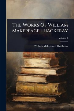 Cover The Works Of William Makepeace Thackeray